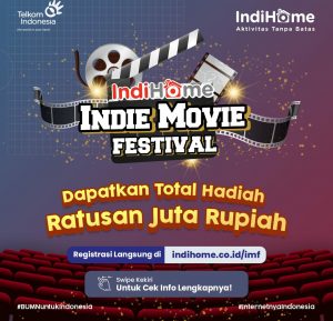 IndiHome Gelar Kompetisi Film Pendek