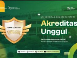 USU Raih Akreditasi Unggul