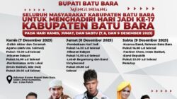 Bupati Undang Masyarakat Hadiri Acara Hari Jadi Batubara Ke-17 Tgl 7 sampai 9 Desember 2023