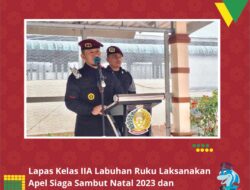 Kapas Kelas IIA Labuhan Ruku Apel Siaga Nataru 2024