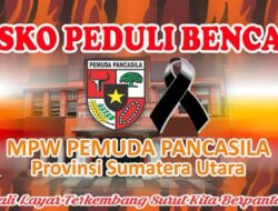 MPW Pemuda Pancasila Sumut Galang Dana untuk Korban Banjir Bandang dan Longsor