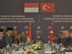 Indonesia – Turki Perkuat Kerja Sama Ekonomi dan Pertahanan