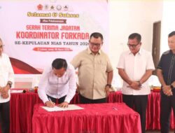 Sertijab Bupati Nias Barat Koordinator Forkada Se-Kepulauan Nias